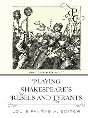 cover image of Playing Shakespeare's Rebels and Tyrants